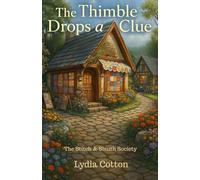 The Thimble Drops a Clue: The Stitch & Sleuth Society - Book One
