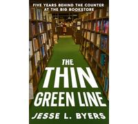 The Thin Green Line: Five Years Behind The Counter At The Big Bookstore