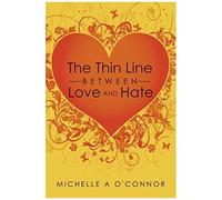 The Thin Line Between Love And Hate