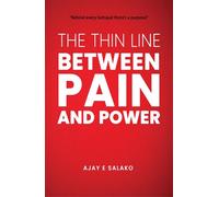 The Thin Line Between Pain and Power - Ajay E Salako - Ajay E. Salako - ebook (ePub) - Livre