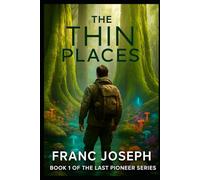 The Thin Places: The Last Pioneer Series