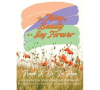 The Thing Of Beauty Is A Joy Forever