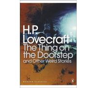 The Thing on the Doorstep and Other Weird Stories