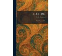 The Thing: Why I Am a Catholic