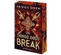 The things gods break - Version française Abigail Owen (Auteur)