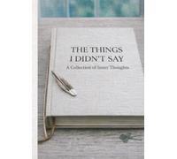 The Things I Didn't Say