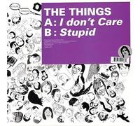 the things - i Don't Care