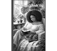 The Things I Should Say