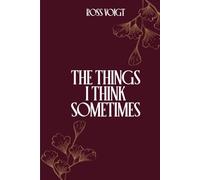 The Things I Think Sometimes