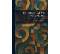 The Things That Are Not Caesar's