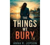 The Things We Bury
