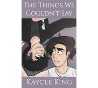 The Things We Couldn't Say: Book One