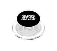 The Things We Do for Love | Game Devis Show PopSockets PopGrip pour MagSafe