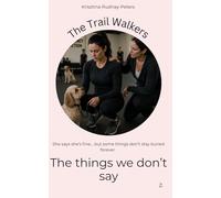 The Things We Don’t Say: A story about control, quiet endings, and learning to face what you feel