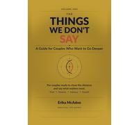 The Things We Don't Say: Conversations Women in Midlife Need to Have