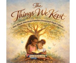 The Things We Kept: How Black American Families Protected Their Culture