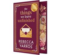 The Things We Leave Unfinished