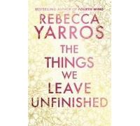The Things We Leave Unfinished. Deluxe Edition