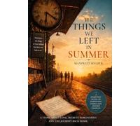 The Things We Left in Summer: A Novel