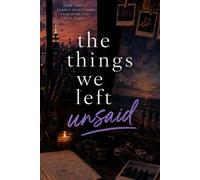 The Things We Left Unsaid