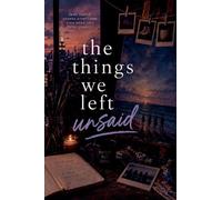 The Things We Left Unsaid