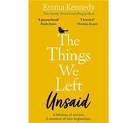 The Things We Left Unsaid by Emma Kennedy Emma Kennedy (Auteur)
