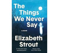 The Things We Never Say