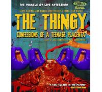Confessions Of A Teenage Placenta - The Thingy: Confessions of a Teenage Placenta [Blu-Ray]