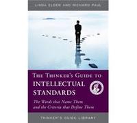 The Thinkers Guide to Intellectual Standards by Richard Paul Richard Paul (Auteur)