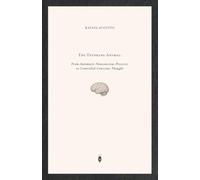 The Thinking Animal: From Automatic-Nonconscious Processes to Controlled-Conscious Thought