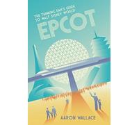 The Thinking Fan's Guide To Walt Disney World