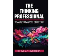 The Thinking Professional: Transformative Practice