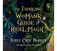 The Thinking Woman's Guide to Real Magic [Import]