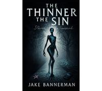 THE THINNER THE SIN: Starve to Transcend