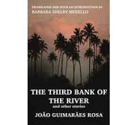 The Third Bank Of The River And Other Stories