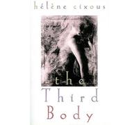 The Third Body by Cixous, Helene [Paperback] NEUF