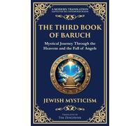 The Third Book of Baruch: A Visionary Journey Through Heaven and Earth