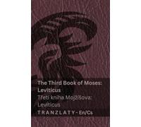 The Third Book of Moses; Leviticus / Třetí kniha Mojzísova; Leviticus (The Bible / Bible): Tranzlaty English Čestina