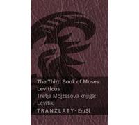 The Third Book of Moses; Leviticus / Tretja Mojzesova knjiga; Levitik (The Bible / Biblija): Tranzlaty English Slovensčina