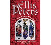 The Third Cadfael Omnibus: The Sanctuary Sparrow, The Devil's Novice, Dead Man's Ransom