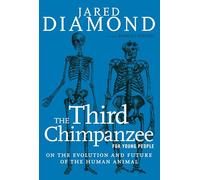 The Third Chimpanzee for Young People: On the Evolution and Future of the Human Animal