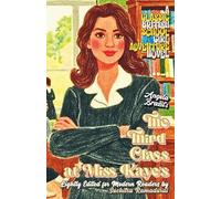 'THE THIRD CLASS AT MISS KAYE'S' by Angela Brazil; Lightly Edited for Modern Readers by Suchitra Ramadurai; Fresh Illustrations; Paperback Edition; ... A Classic British Schoolgirl Adventure Novel