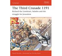 La troisième croisade 1191 – Richard Cœur de Lion, Saladin et la lutte pour Jérusalem
