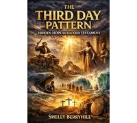 The Third Day Pattern: Hidden Hope in the Old Testament