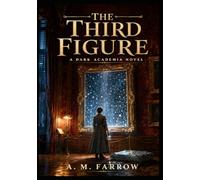 THE THIRD FIGURE: A Dark Academia Novel