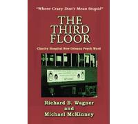 The Third Floor: Charity Hospital New Orleans Psych Ward