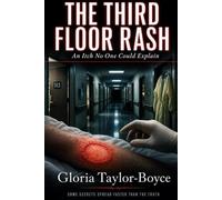 The Third Floor Rash: An Itch No One Could Explain