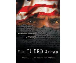 The Third Jihad: Radical Islam's Vision for America