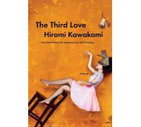 The Third Love A Novel - Hiromi Kawakami - Soft Skull - ebook (ePub) - Livre
