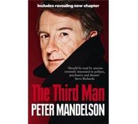 The Third Man: Life at the Heart of New Labour